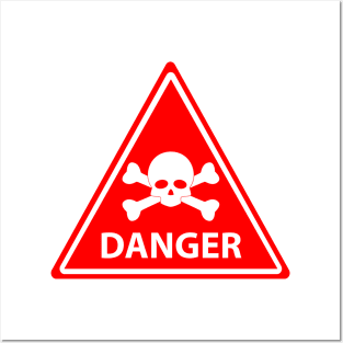 Danger Sign Posters and Art